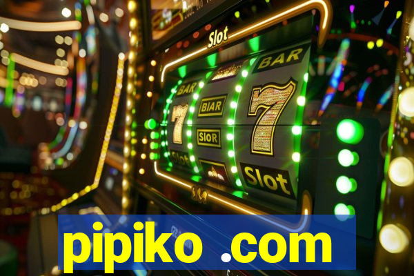 pipiko .com
